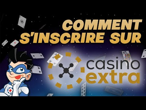 Comment s&#039;inscrire sur CASINO EXTRA ?