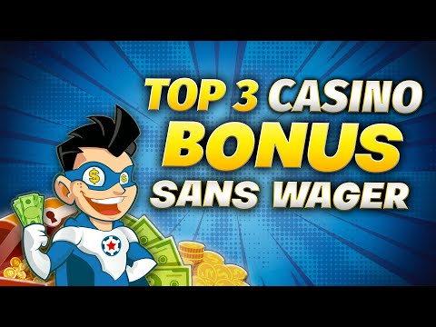 Ou se cachent les MEILLEURS BONUS sans conditions de mises ?